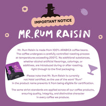 Load image into Gallery viewer, เมล็ดกาแฟคั่ว MR. RUM RAISIN