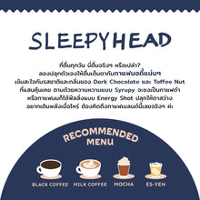 Load image into Gallery viewer, เมล็ดกาแฟคั่ว SLEEPYHEAD
